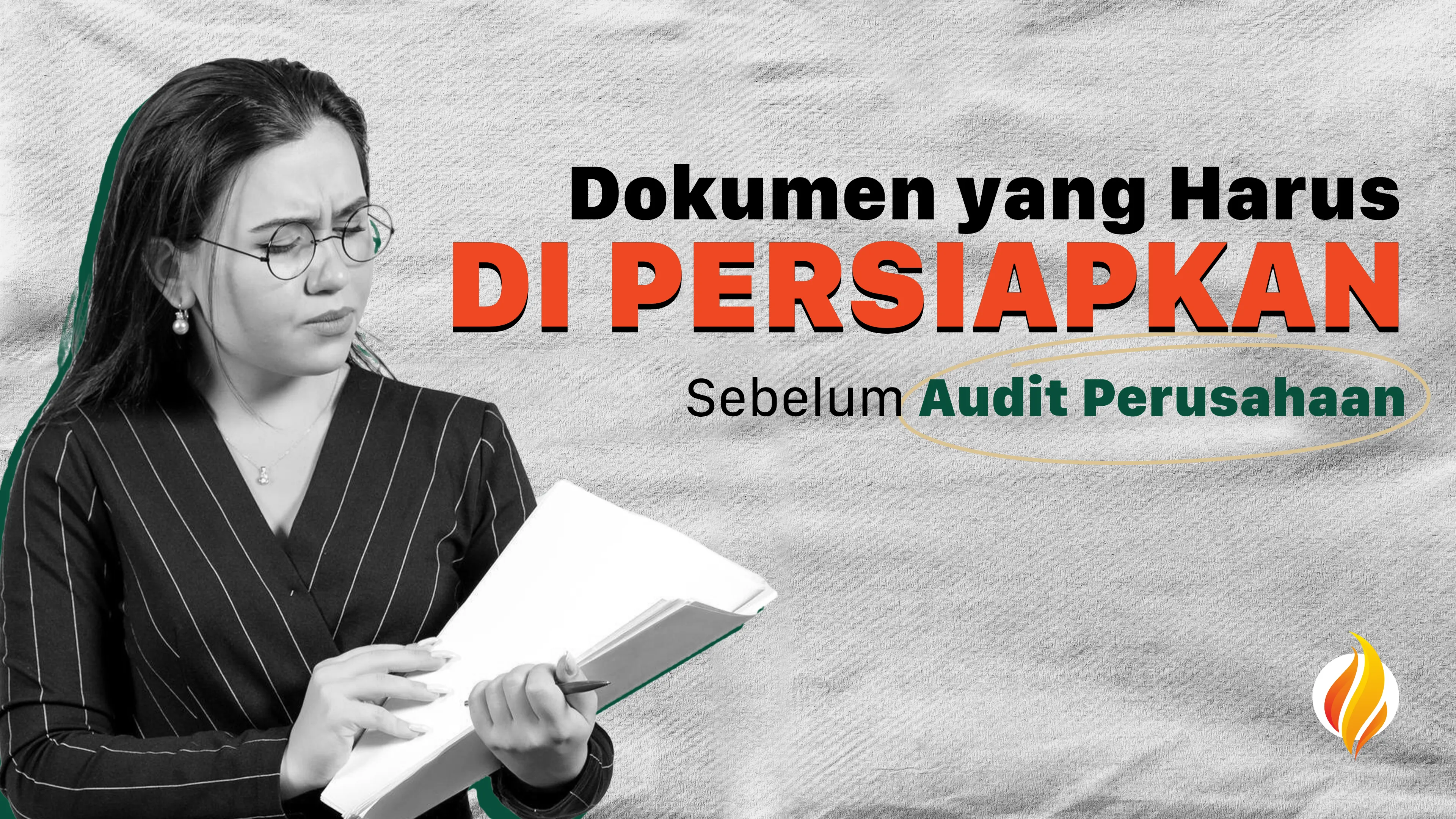 Dokumen yang Harus Dipersiapkan Sebelum Audit Perusahaan