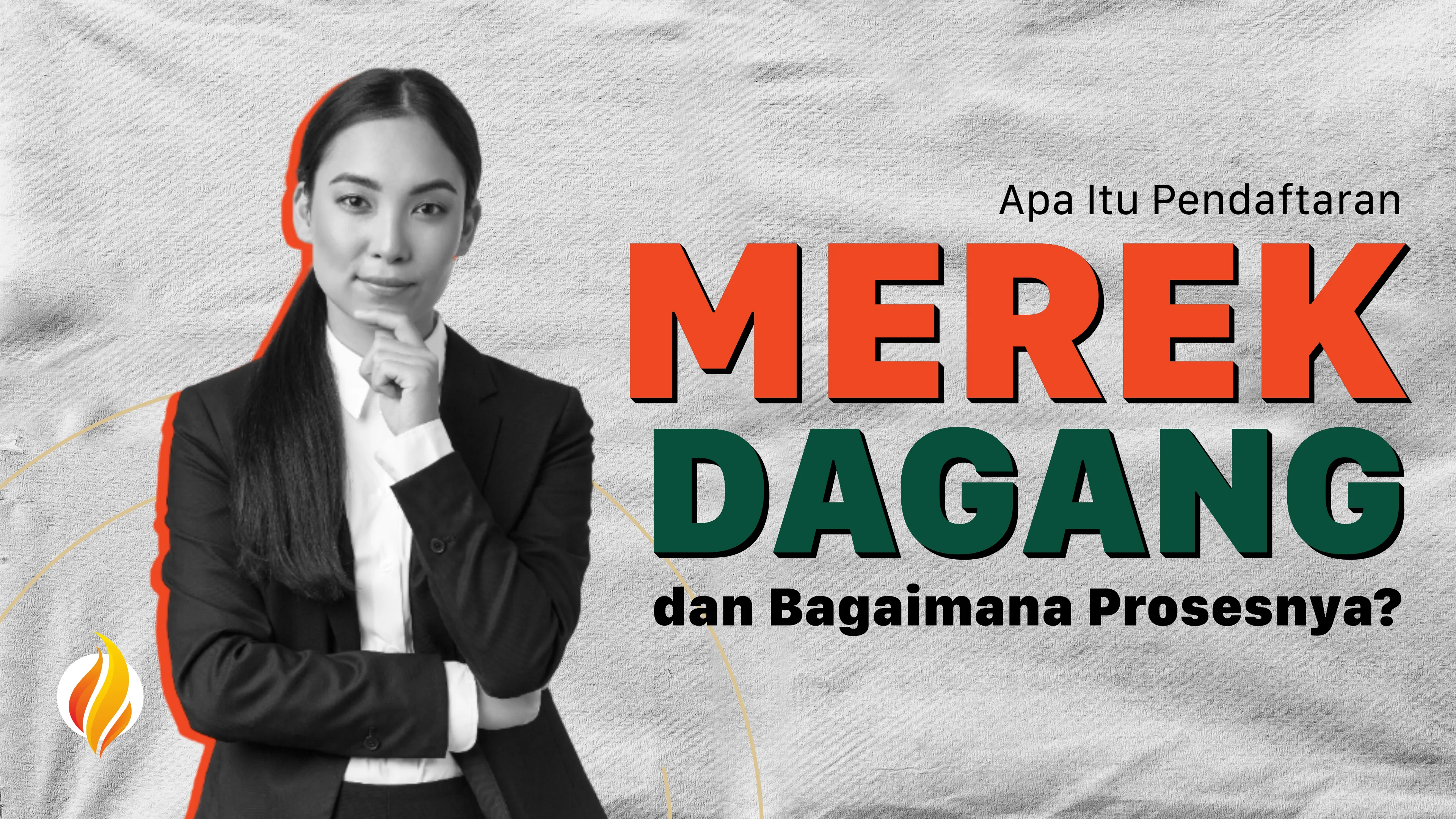 Apa Itu Pendaftaran Merek Dagang dan Bagaimana Prosesnya?